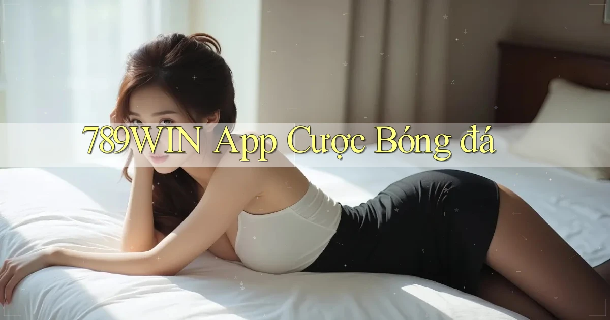 789win app cược bóng đá