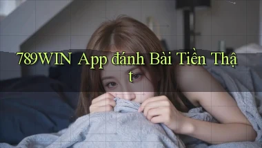789win app đánh bài tiền thật
