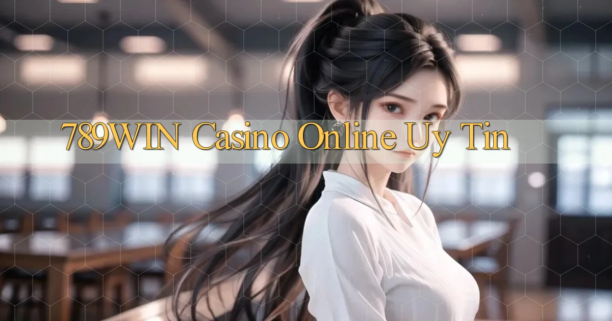 789win casino online uy tín
