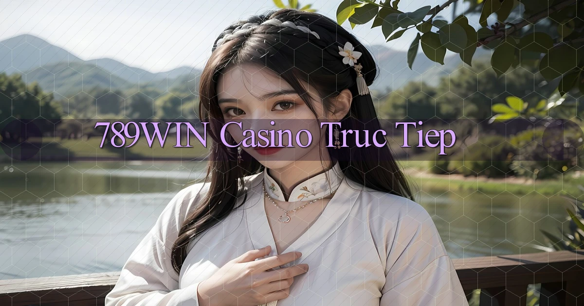 789win casino truc tiep