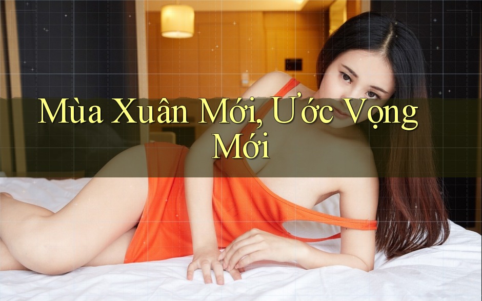 Mùa Xuân Mới, Ước Vọng Mới